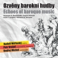 Rudolf Měřinský, Petr Vrobel, Ondřej Michal Ozvěny barokní hudby (2014)