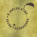 Rakovnickej Potok O jablku a tak... (2013)